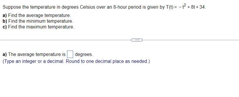 Solved Suppose the temperature in degrees Celsius over an | Chegg.com