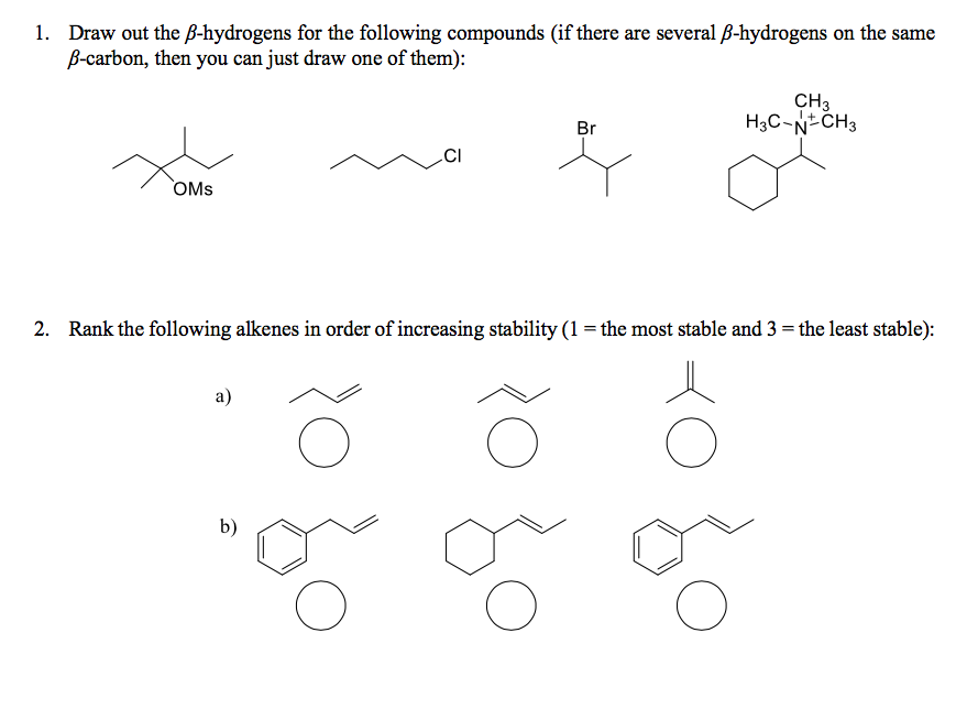 Solved 1. Draw Out The B-hydrogens For The Following | Chegg.com