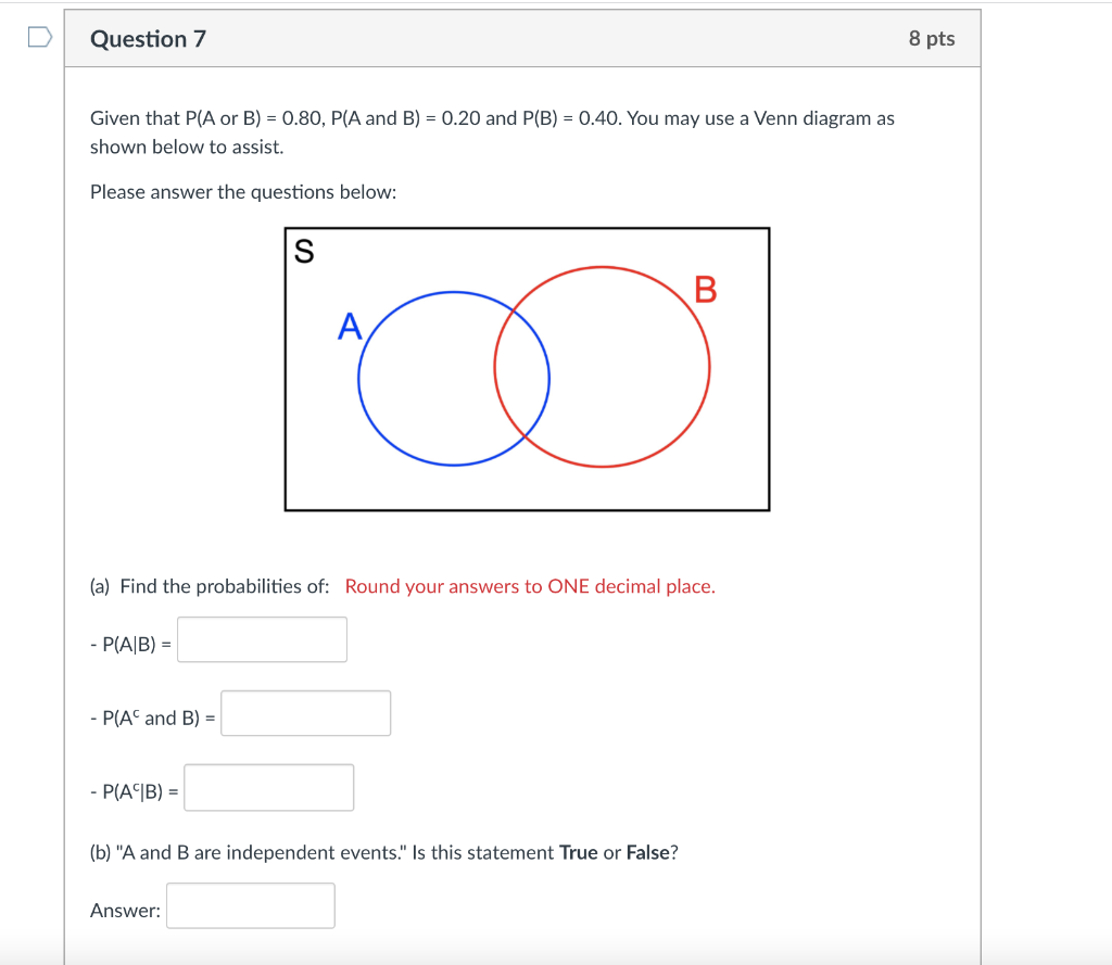 Solved Question 7 8 Pts Given That P(A Or B) = 0.80, P(A And | Chegg.com