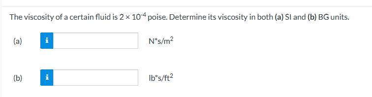 Solved The viscosity of ﻿a certain fluid is 2×10-4 ﻿poise. | Chegg.com