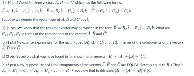 Solved (1) (10 Pts) Consider Three Vectors A, B And C Which | Chegg.com