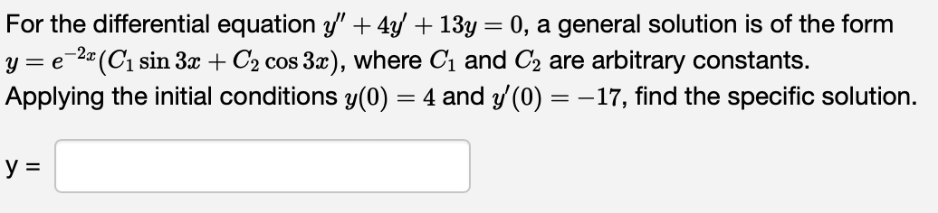 Solved For The Differential Equation Y′′ 4y′ 13y 0 A