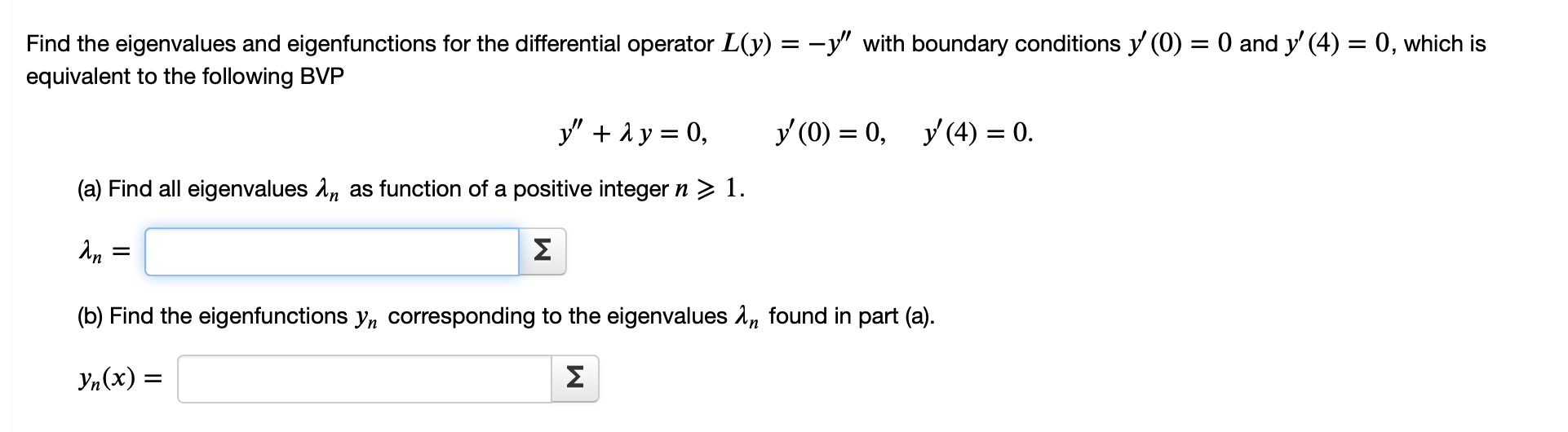 Solved = = Find the eigenvalues and eigenfunctions for the | Chegg.com