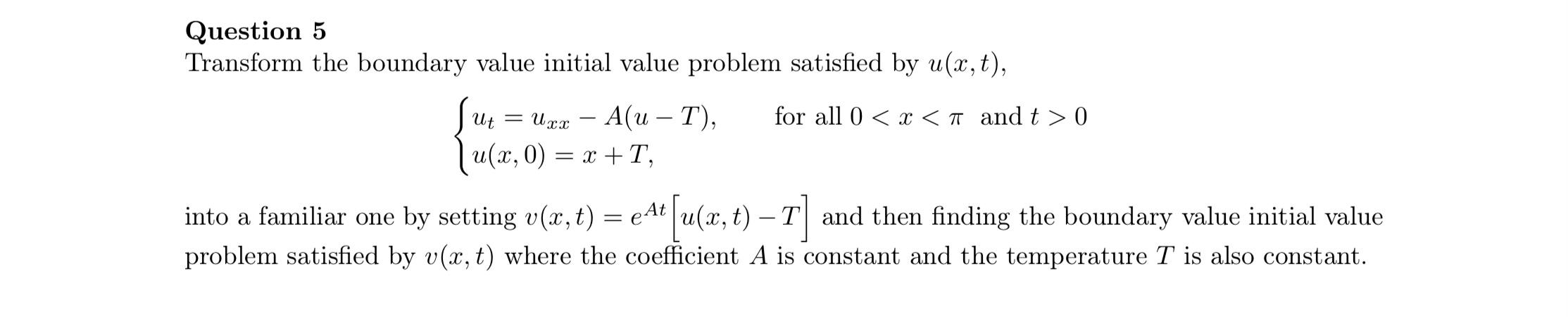 Solved Question 5 Transform the boundary value initial value | Chegg.com