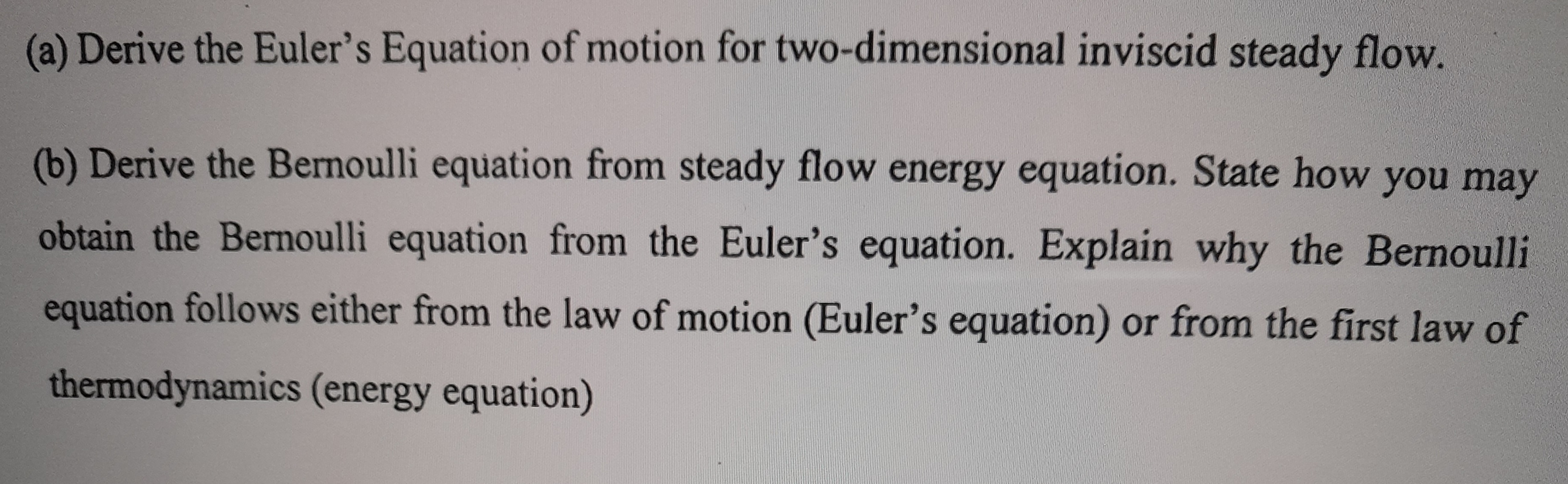 Solved (a) Derive the Euler's Equation of motion for
