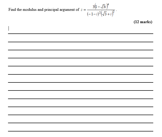 Solved Find the modulus and principal argument of : =- 3(1-3 | Chegg.com