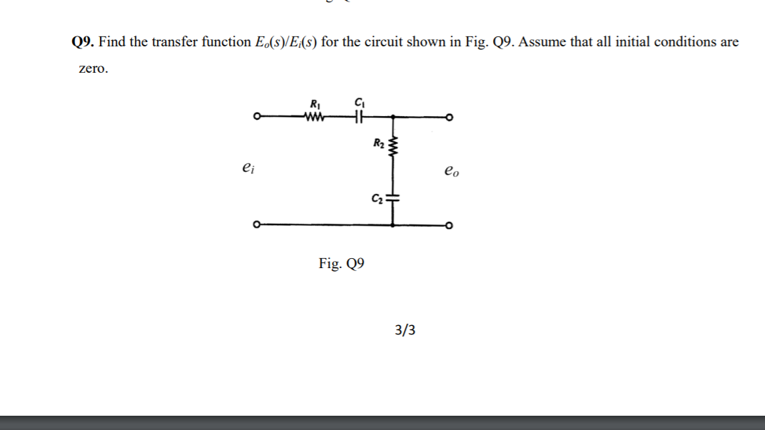 Solved Q9. Find the transfer function E.(s)/E;(s) for the | Chegg.com