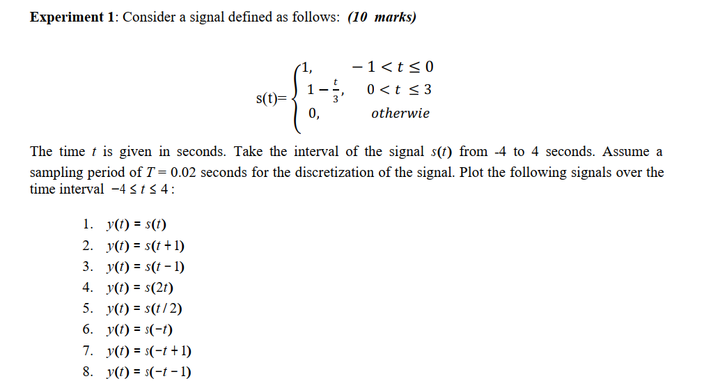 Solved Experiment 1: Consider a signal defined as follows: | Chegg.com