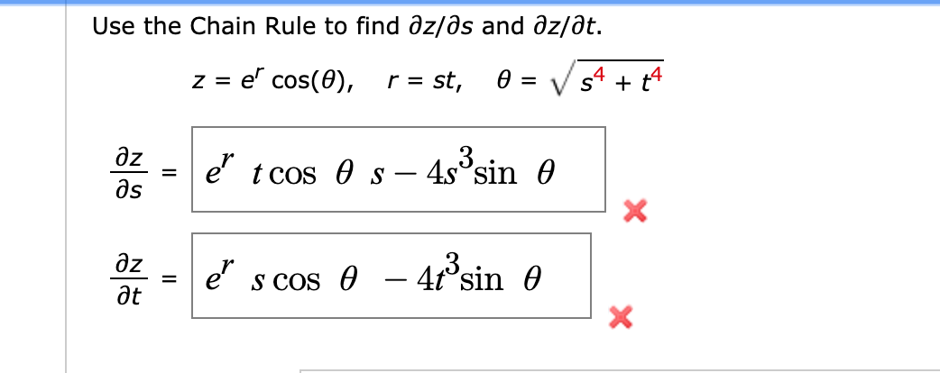 Solved Use The Chain Rule To Find Dz Ds And Dz Dt Z E Chegg Com