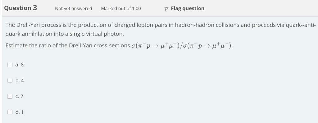 Solved Question 3 Not Yet Answered Marked Out Of 1.00 P Flag | Chegg.com