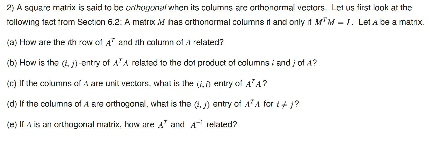 Solved 2) A square matrix is said to be orthogonal when its | Chegg.com