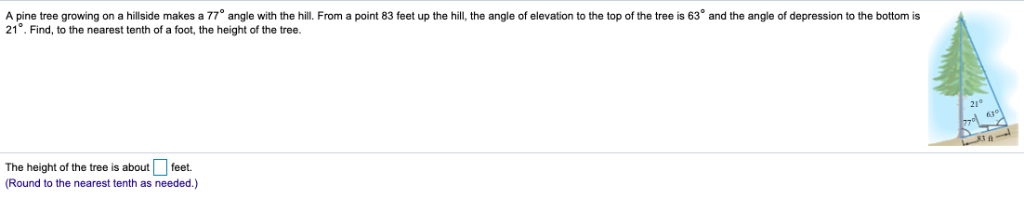 Solved A pine tree growing on a hillside makes a 77° angle | Chegg.com