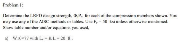 Problem 1: Determine the LRFD design strength, O.Pn, | Chegg.com