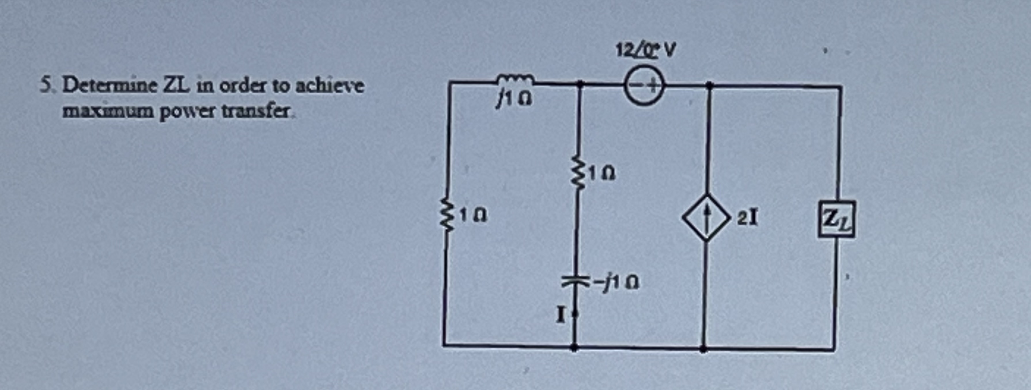 solved-5-determine-zzl-in-order-to-achieve-maximum-power-chegg