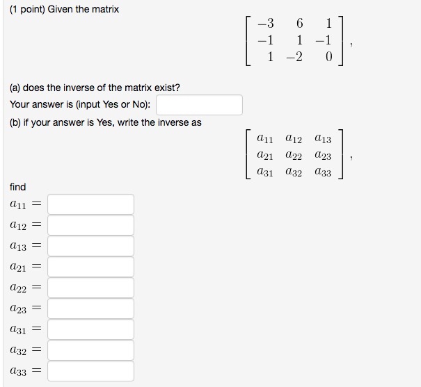 Solved (1 point) Given the matrix -3 6 1 1 1-1, 1-20 (a) | Chegg.com