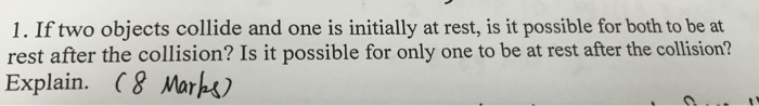 solved-1-if-two-objects-collide-and-one-is-initially-at-chegg