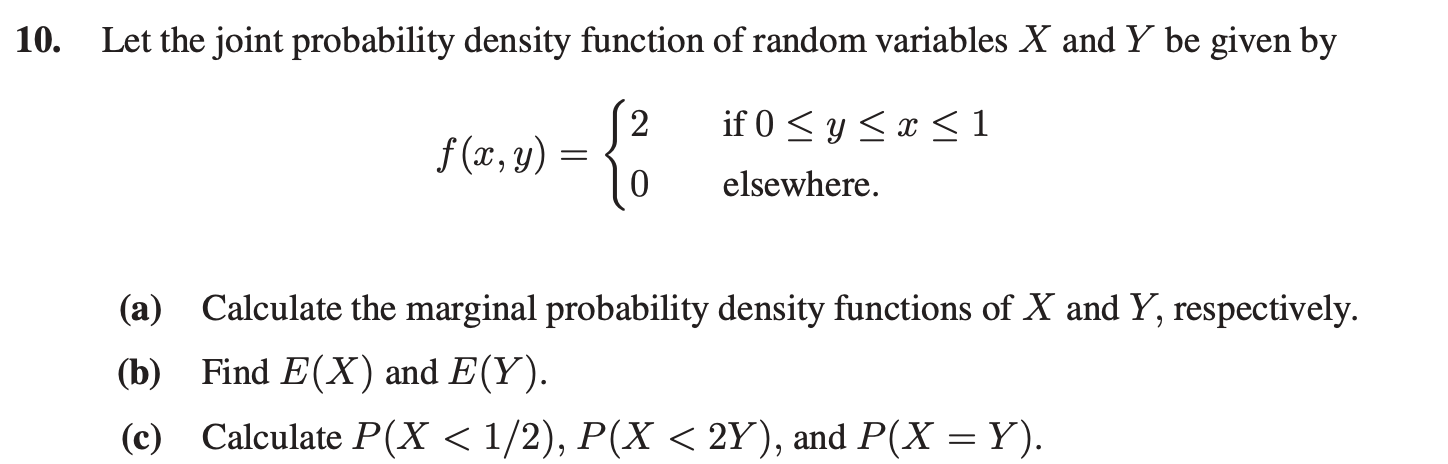 Solved 10. Let the joint probability density function of | Chegg.com