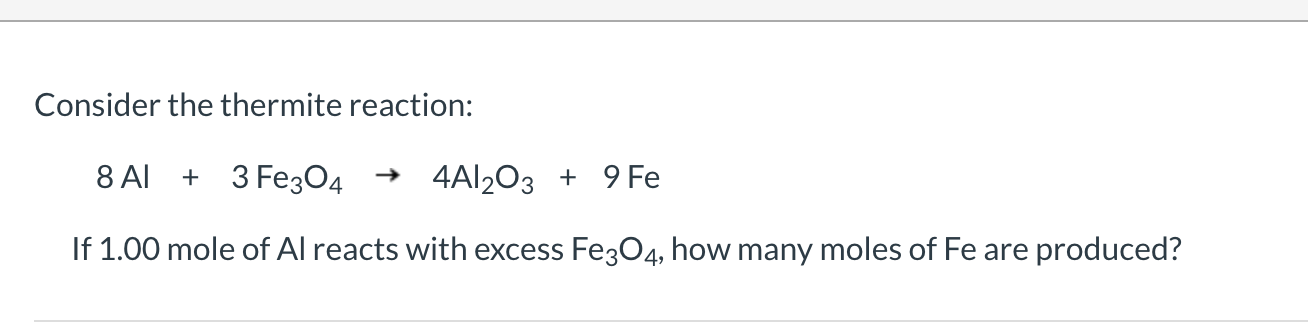 Solved Consider the thermite reaction: 8 AL + 3 Fe304 4A1203 | Chegg.com