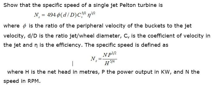 Solved Show that the specific speed of a single jet Pelton | Chegg.com
