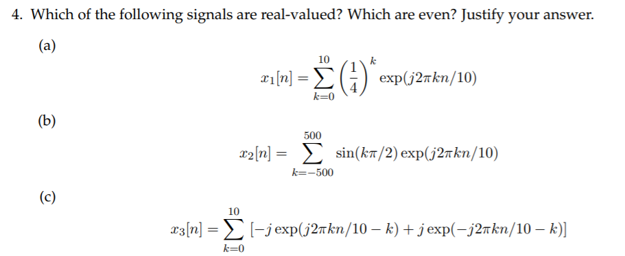 Solved 4. Which of the following signals are real-valued? | Chegg.com
