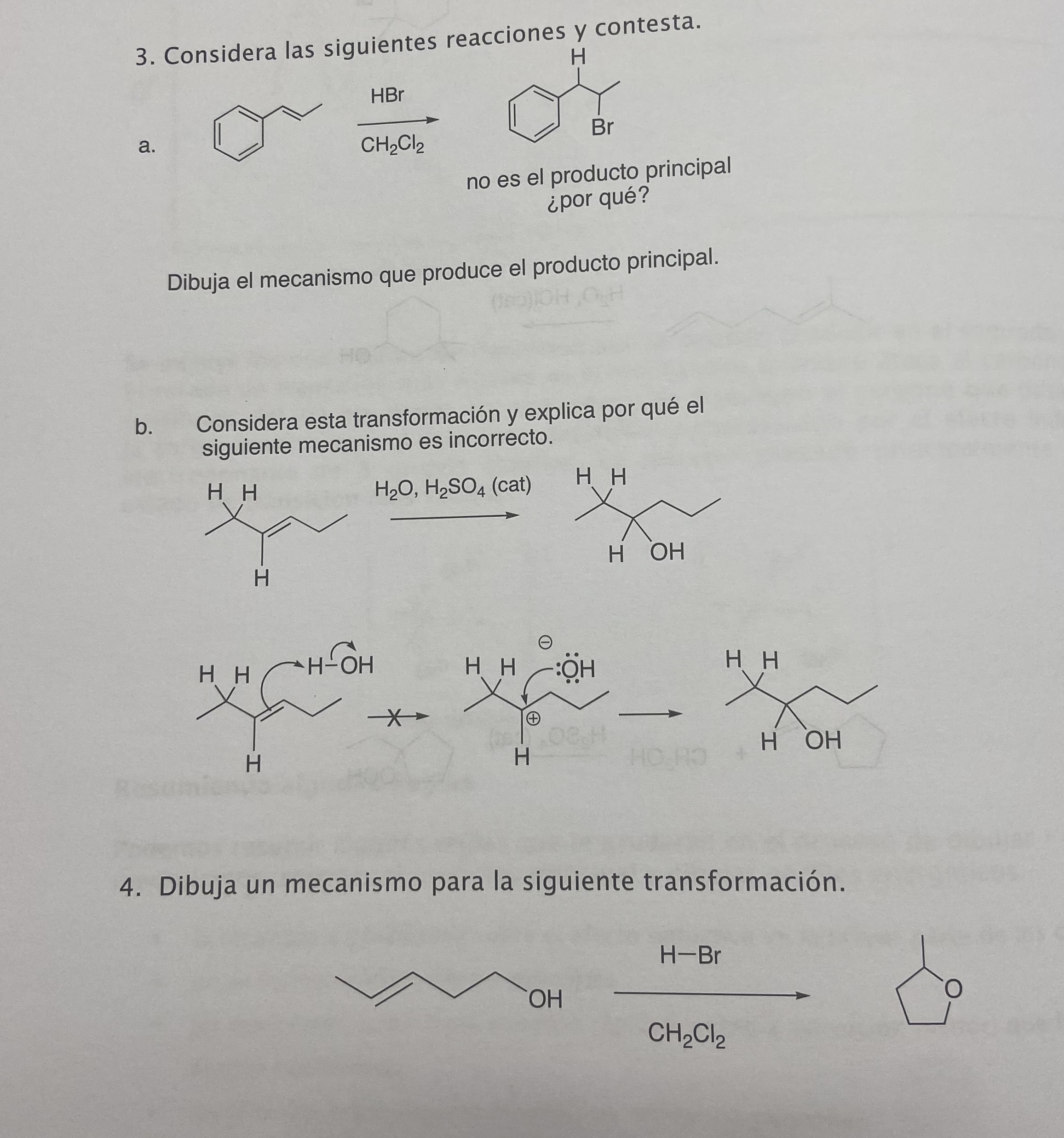 3. Considera las siguientes reacciones y contesta. a. no es el producto principal ¿por qué? Dibuja el mecanismo que produce