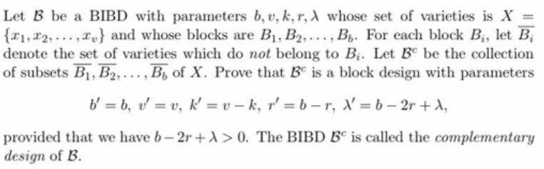 Solved Let B Be A BIBD With Parameters B, V, K,r,A Whose Set | Chegg.com