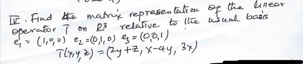 Solved II. Find the matrix representation of the linear | Chegg.com