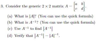 Solved 3. Consider the generic 2×2 matrix A−[acbd]. (a) What | Chegg.com
