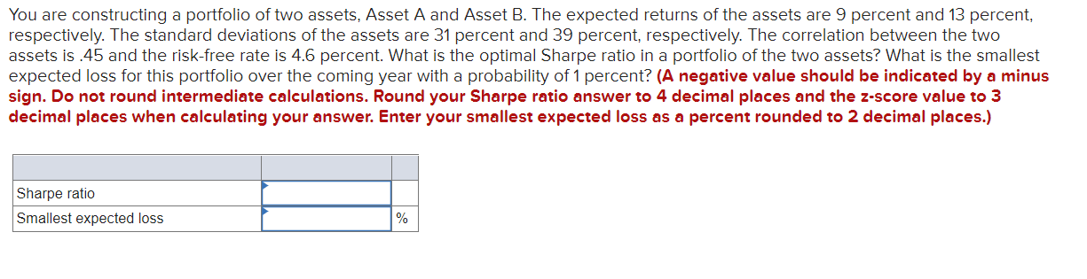 Solved You are constructing a portfolio of two assets, Asset | Chegg.com