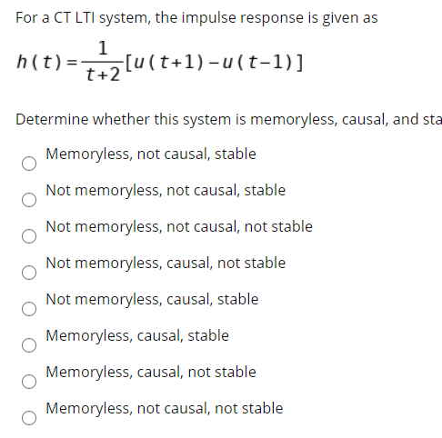 Solved For a CT LTI system, the impulse response is given as | Chegg.com