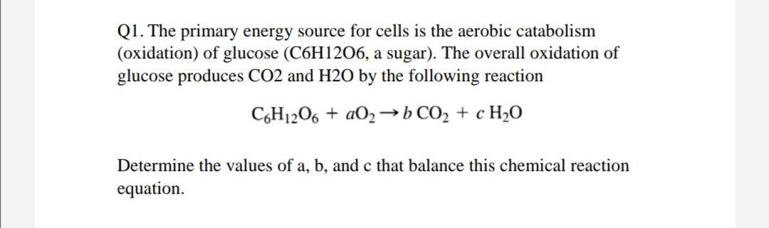 Solved Q1. The primary energy source for cells is the | Chegg.com