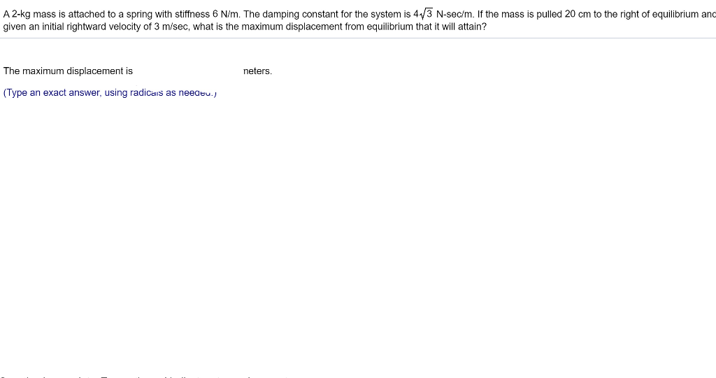Solved A 2kg mass is attached to a spring with stiffness 6