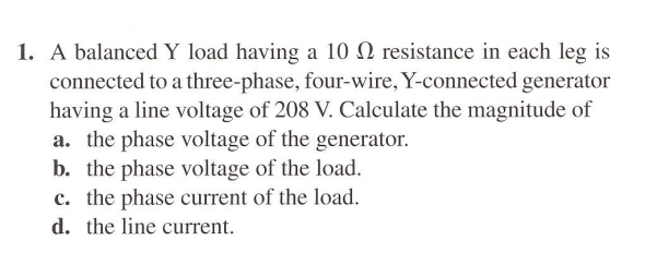 Solved 1. A balanced Y load having a 10 12 resistance in | Chegg.com