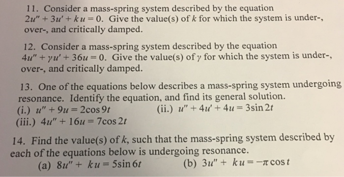 Solved 11. Consider A Mass-spring System Described By The | Chegg.com