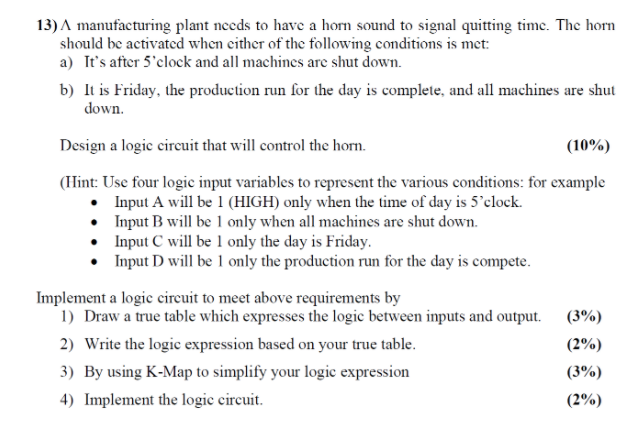 Solved 13) A manufacturing plant needs to have a horn sound | Chegg.com