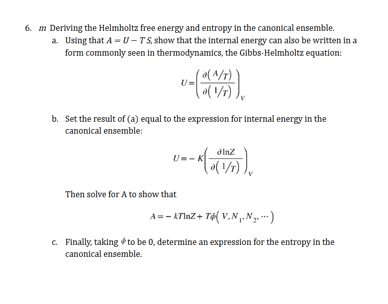 Solved 6. m Deriving the Helmholtz free energy and entropy | Chegg.com