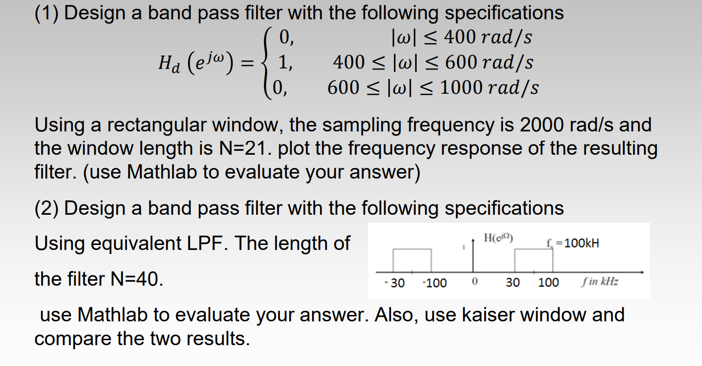 (1) Design a band pass filter with the following | Chegg.com