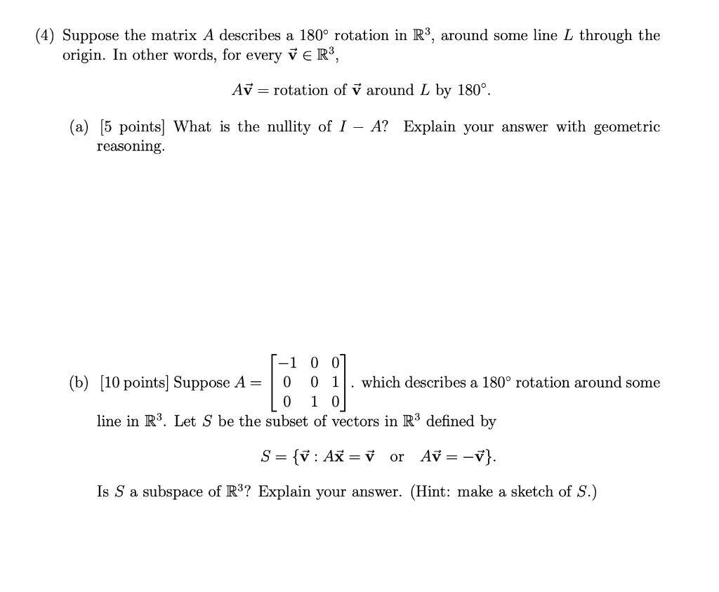 Solved Suppose the matrix A describes a 180∘ rotation in R3, | Chegg.com