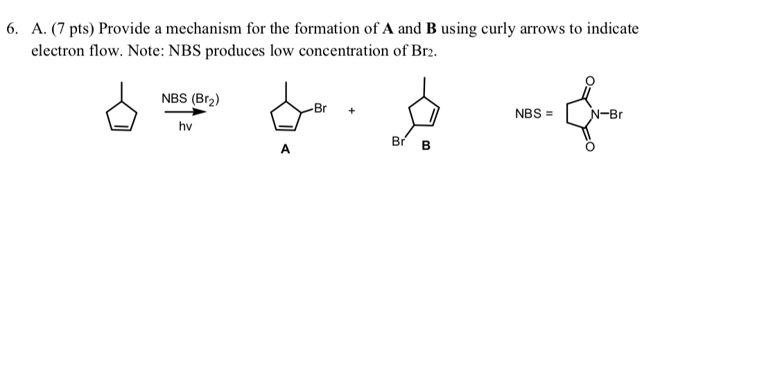 Solved 6. A. (7 pts) Provide a mechanism for the formation | Chegg.com