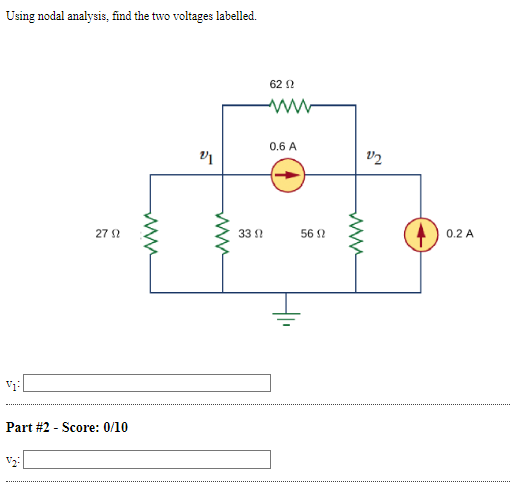 Solved Using nodal analysis, find the two voltages labelled. | Chegg.com