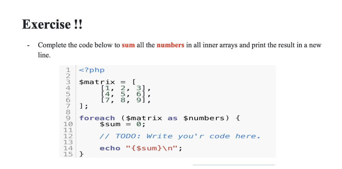 Solved Exercise !! Complete the code below to sum all the | Chegg.com
