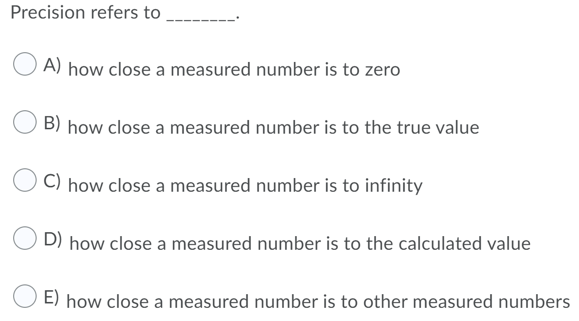 solved-precision-refers-to-a-how-close-a-measured-number-is-chegg