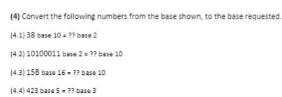 Solved (4) Convert the following numbers from the base | Chegg.com