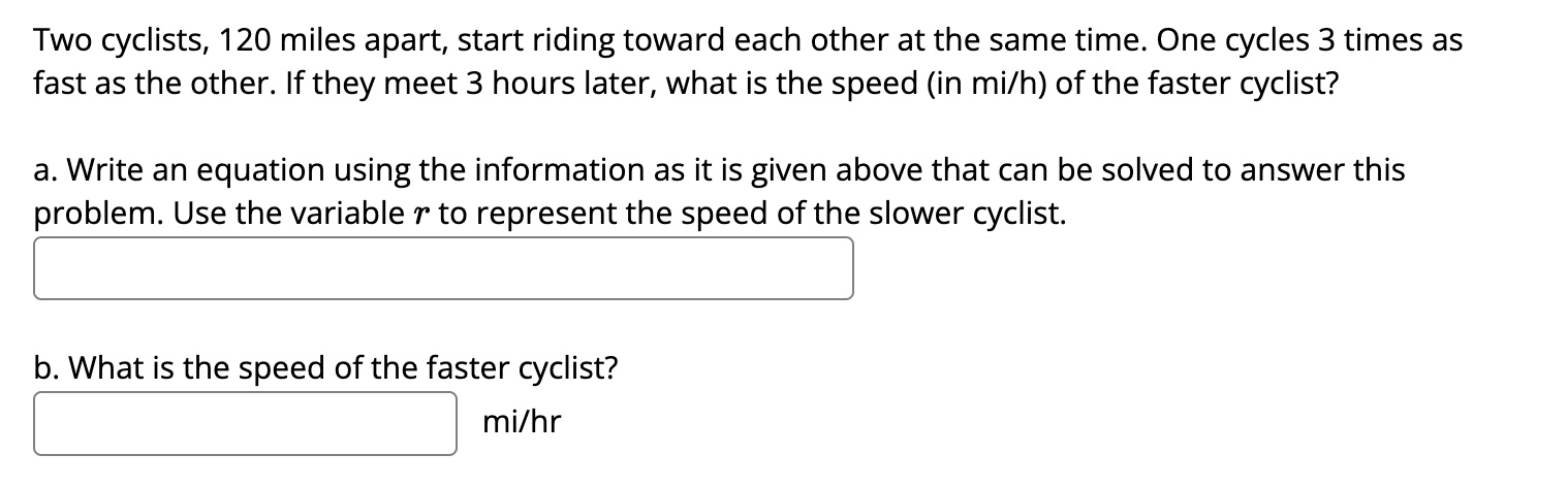 Solved Two Cyclists 120 Miles Apart Start Riding Toward