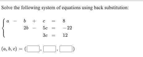 Solved Solve the following system of equations using back | Chegg.com