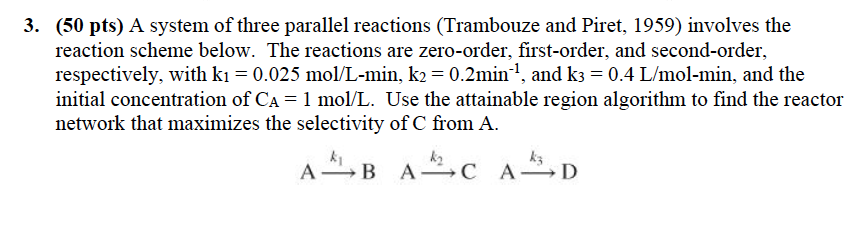 Solved (50 pts) A system of three parallel reactions | Chegg.com