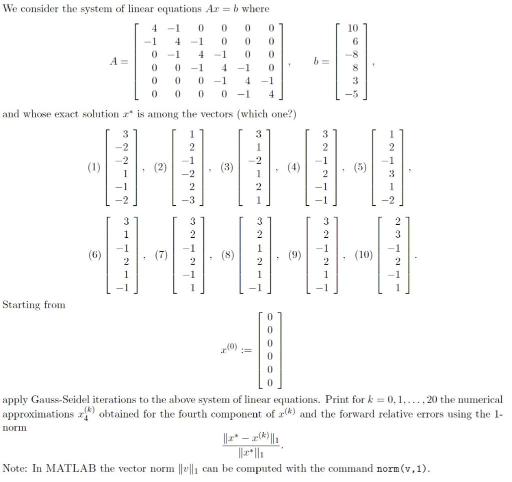 We Consider The System Of Linear Equations Ax=b Where | Chegg.com