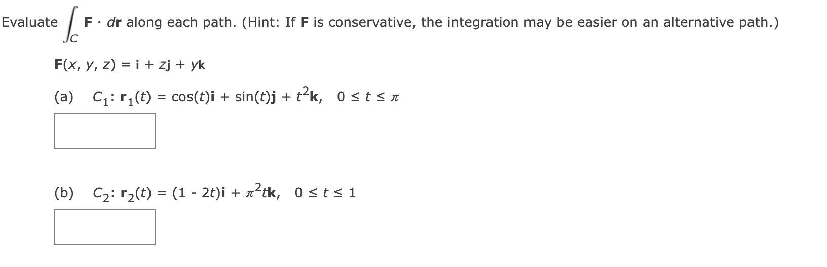 Solved Evaluate ∫c﻿f Dr ﻿along Each Path Hint If F ﻿is