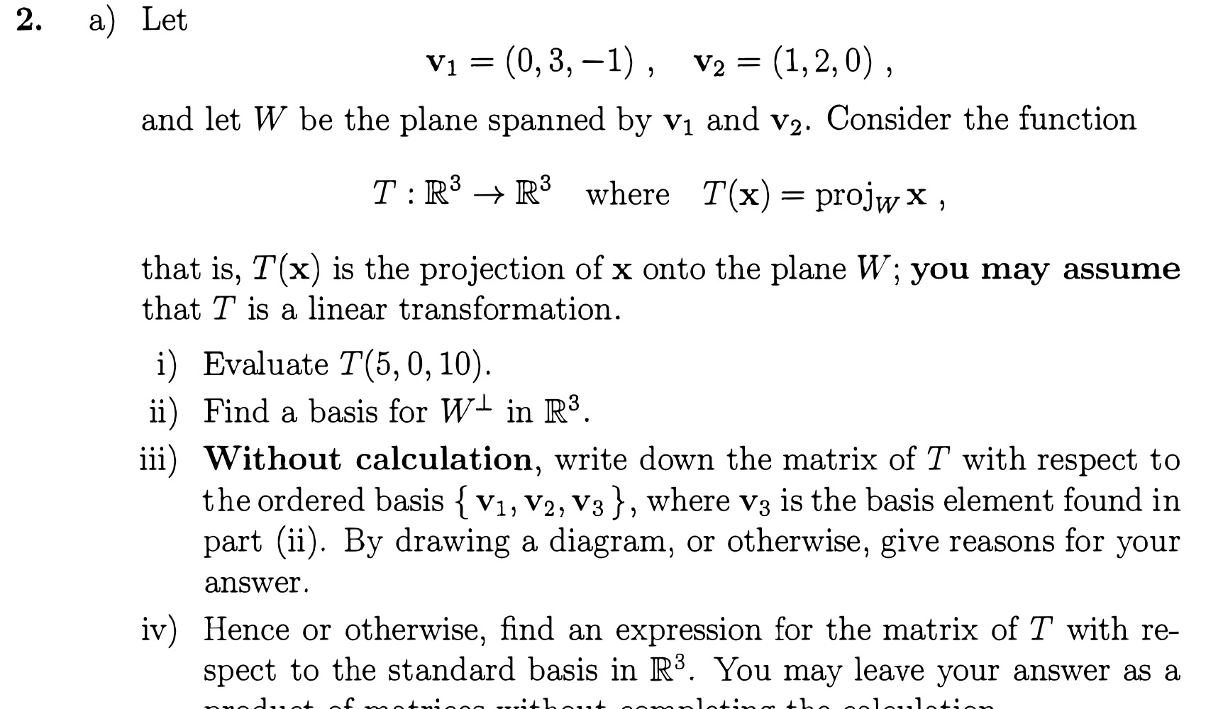 Solved 2. a) Let V1 = (0,3, -1), V2 = (1,2,0), and let W be | Chegg.com