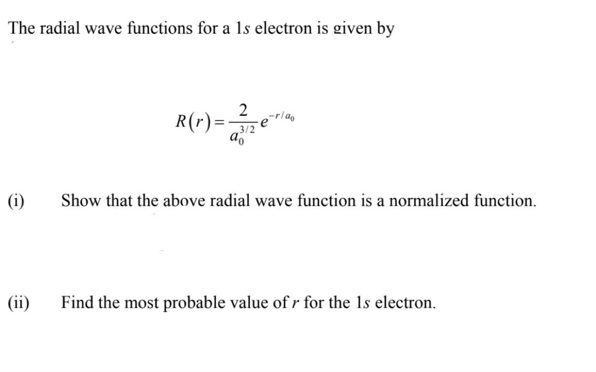 Solved The radial wave functions for a 1s electron is given | Chegg.com